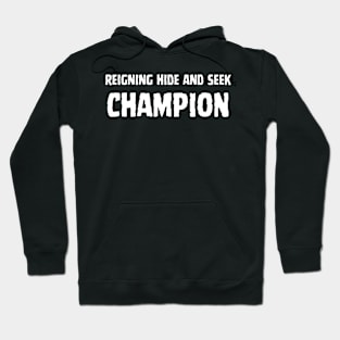 Hide and Seek Champion: Introverts' Stealth Skills Hoodie